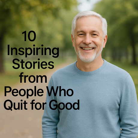 10 Inspiring Stories from People Who Quit for Good