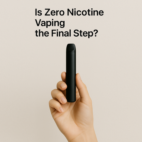 Is Zero Nicotine Vaping the Final Step?